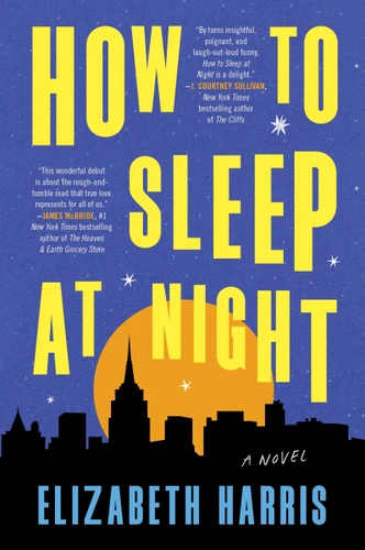 How to Sleep at Night: A Novel book cover by Elizabeth Harris