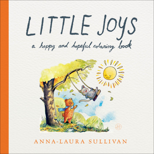 Little Joys: A Happy and Hopeful Coloring Book book cover by Anna-Laura Sullivan