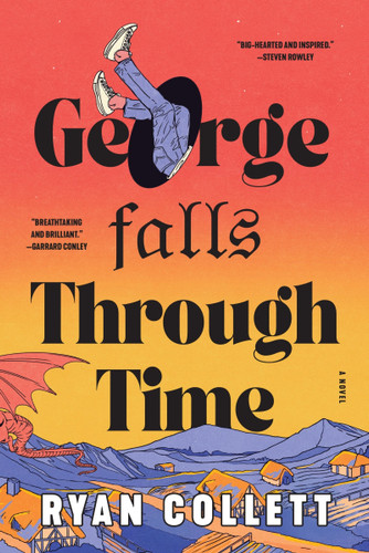 George Falls Through Time: A Novel book cover by Ryan Collett