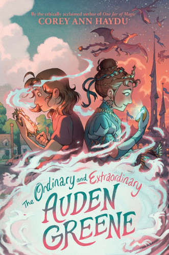The Ordinary and Extraordinary Auden Greene book cover by Corey Ann Haydu