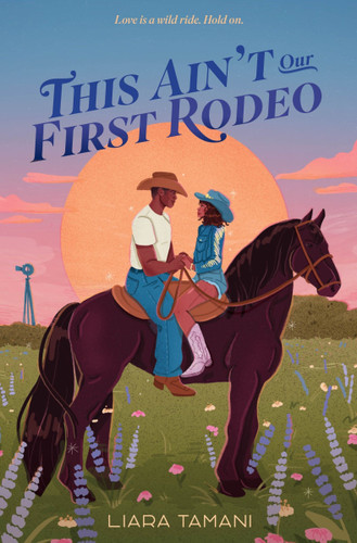 This Ain't Our First Rodeo book cover by Liara Tamani