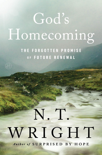 God's Homecoming: The Forgotten Promise of Future Renewal book cover by N. T. Wright