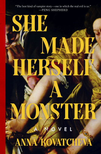 She Made Herself a Monster: A Novel book cover by Anna Kovatcheva