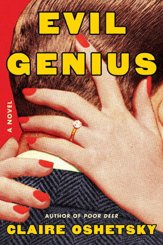 Evil Genius: A Novel book cover by Claire Oshetsky