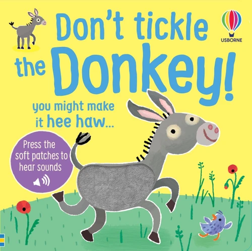Don't Tickle the Donkey! (DON'T TICKLE Touchy Feely Sound Books) book cover by Sam Taplin