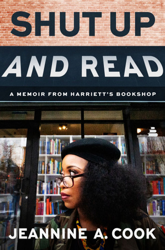 Shut Up and Read: A Memoir from Harriett’s Bookshop book cover by Jeannine A. Cook