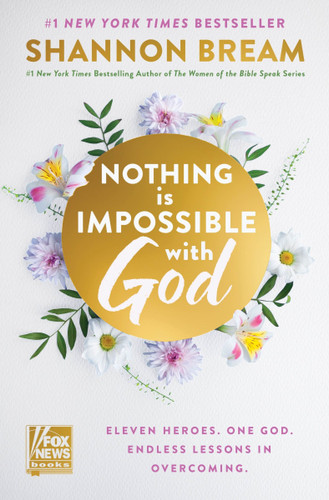 Nothing Is Impossible with God: Eleven Heroes. One God. Endless Lessons in Overcoming. book cover by Shannon Bream