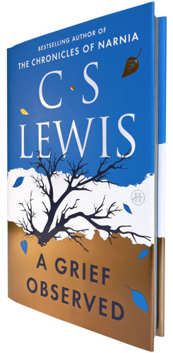 A Grief Observed (Deluxe Edition) book cover by C. S. Lewis