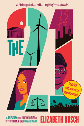 The Twenty-One: The True Story of the Youth Who Sued the U.S. Government Over Climate Change book cover by Elizabeth Rusch