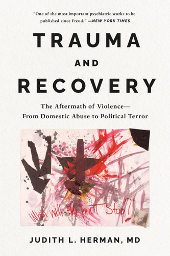 Trauma and Recovery: The Aftermath of Violence-—From Domestic Abuse to Political Terror book cover by Judith Lewis Herman