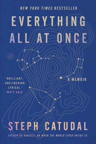 Everything All at Once: A Memoir book cover by Stephanie Catudal