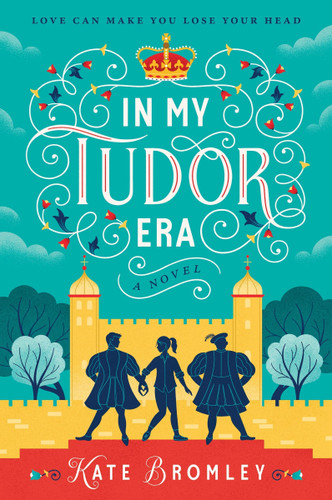 In My Tudor Era: A Novel book cover by Kate Bromley