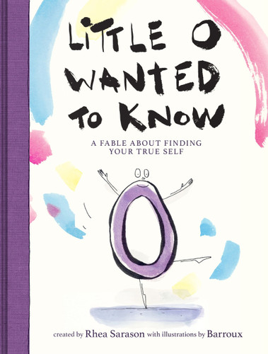 Little o Wanted to Know: A Fable About Finding Your True Self book cover by Rhea Sarason
