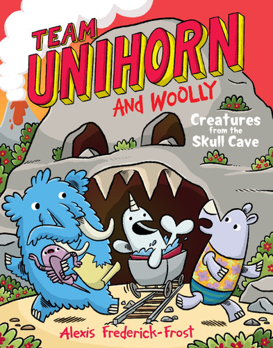 Team Unihorn and Woolly #4: Creatures from the Skull Cave: A Graphic Novel (Team Unihorn and Woolly #4) [9780063004368]