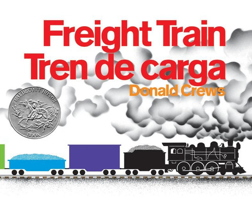 Freight Train/Tren de carga: A Cledecott Honor Award Winner (Bilingual English-Spanish) book cover by Donald Crews