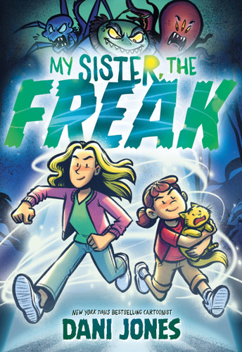 My Sister, the Freak: A Graphic Novel [9780063343269]
