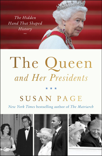 The Queen and Her Presidents: The Hidden Hand That Shaped History book cover by Susan Page