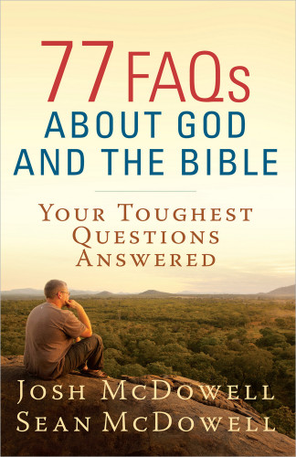 77 FAQs About God and the Bible: Your Toughest Questions Answered (The McDowell Apologetics Library) book cover by Josh McDowell, Sean McDowell