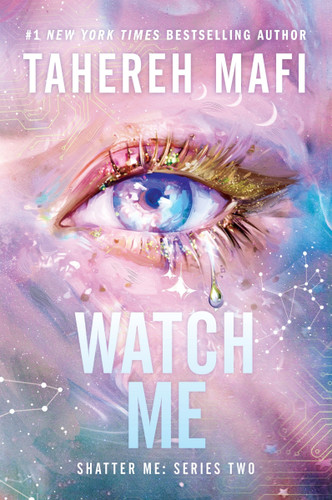 Watch Me (Shatter Me: Series Two #1) book cover by Tahereh Mafi