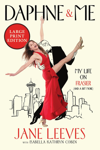 Daphne & Me: My Life on Frasier (And a Bit More) (Large Print) book cover by Jane Leeves, Isabella Kathryn Coben
