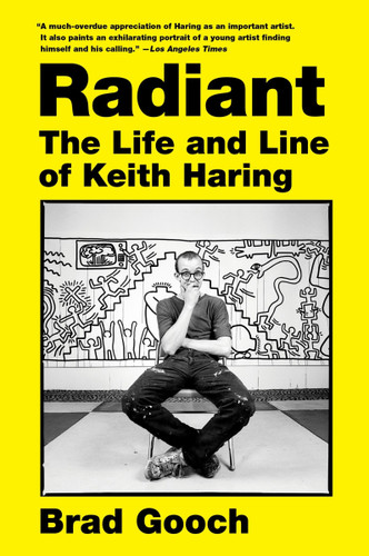 Radiant: The Life and Line of Keith Haring book cover by Brad Gooch