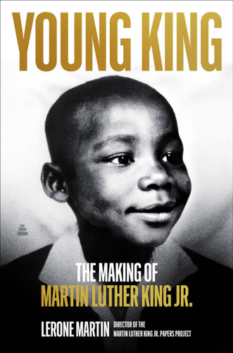 Young King: The Making of Martin Luther King Jr. book cover by Lerone Martin
