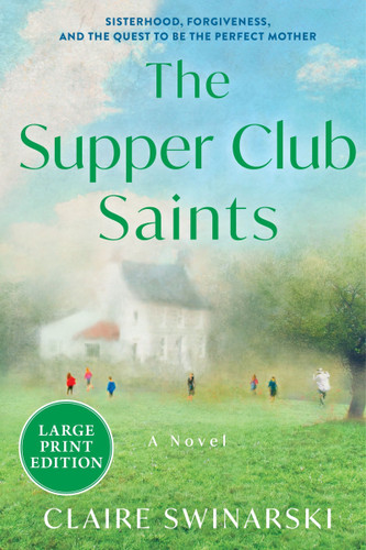 The Supper Club Saints: A Novel (Large Print) book cover by Claire Swinarski