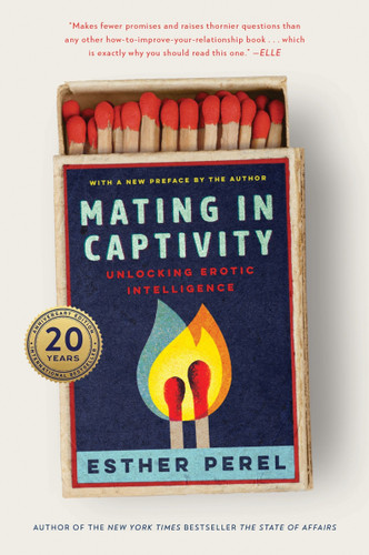 Mating in Captivity: Unlocking Erotic Intelligence book cover by Esther Perel