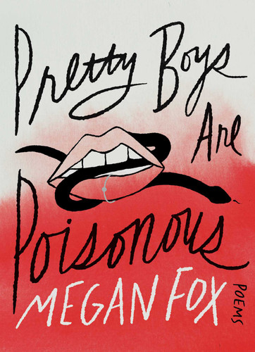 Pretty Boys Are Poisonous: Poems book cover by Megan Fox