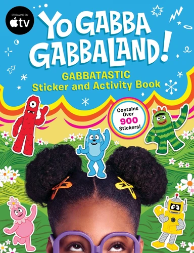 Yo Gabba GabbaLand!: Gabbatastic Sticker and Activity Book (Yo Gabba Gabbaland #1) book cover by Yo Gabba Gabbaland