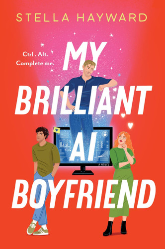 My Brilliant AI Boyfriend: A Novel book cover by Stella Hayward