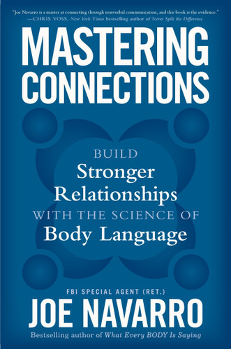 Mastering Connections: Build Stronger Relationships with the Science of Body Language book cover by Joe Navarro