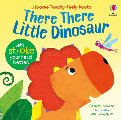There There Little Dinosaur (Usborne Touchy Feely Books) book cover by Anna Milbourne
