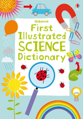First Illustrated Science Dictionary (Illustrated Dictionaries and Thesauruses) book cover by Kirsteen Robson
