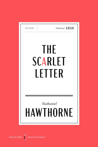 The Scarlet Letter American Classics Edition: A Romance (HarperCollins American Classics) book cover by Nathaniel Hawthorne