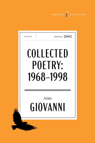 The Collected Poetry of Nikki Giovanni American Classics Edition: 1968-1998 (HarperCollins American Classics) book cover by Nikki Giovanni