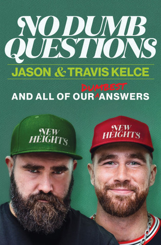 No Dumb Questions: And All of Our Dumbest Answers book cover by Jason Kelce, Travis Kelce