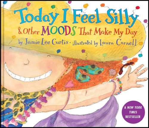Today I Feel Silly & Other Moods That Make My Day book cover by Jamie Lee Curtis