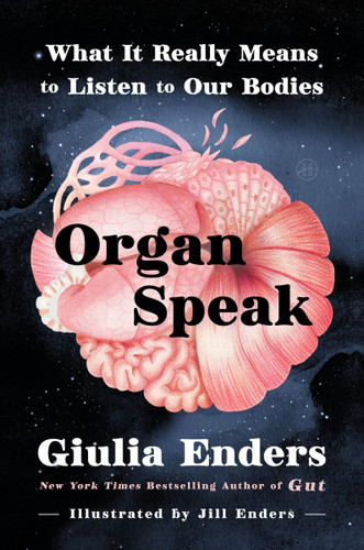 Organ Speak: What It Really Means to Listen to Our Bodies book cover by Giulia Enders