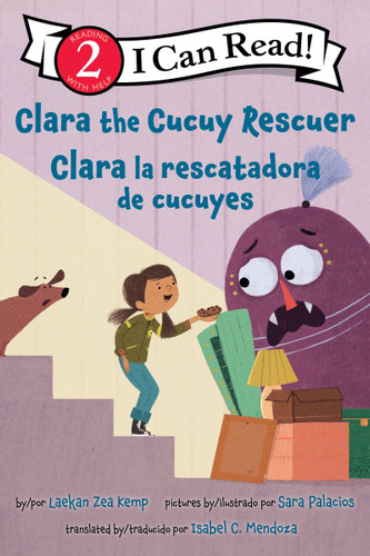 Clara the Cucuy Rescuer/Clara la rescatadora de cucuyes: Bilingual English-Spanish (I Can Read Level 2) book cover by Laekan Zea Kemp