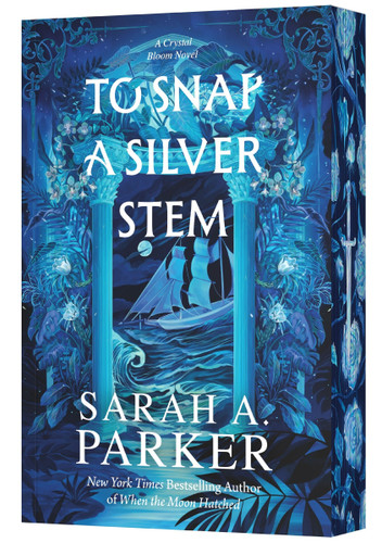 To Snap a Silver Stem: A Novel (Crystal Bloom #2) book cover by Sarah A. Parker