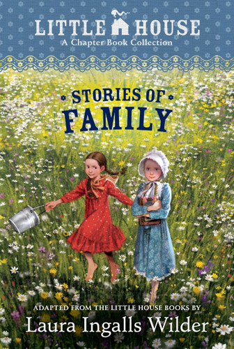 A Little House Chapter Book Collection: Stories of Family: Pioneer Sisters, Christmas Stories, School Days (Little House Chapter Book) book cover by Laura Ingalls Wilder