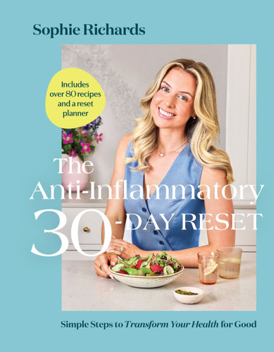 The Anti-Inflammatory 30-Day Reset: Simple Steps to Transform Your Health for Good book cover by Sophie Richards