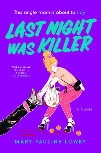 Last Night Was Killer: A Novel book cover by Mary Pauline Lowry