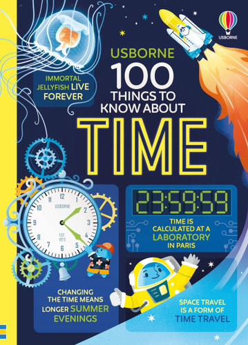 100 Things to Know About Time (100 THINGS TO KNOW ABOUT #14) [9781836054085]