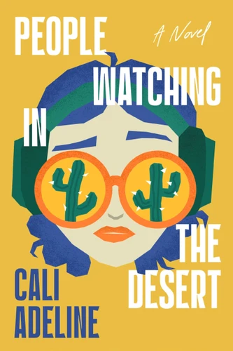 People Watching in the Desert: A Novel book cover by Cali Adeline
