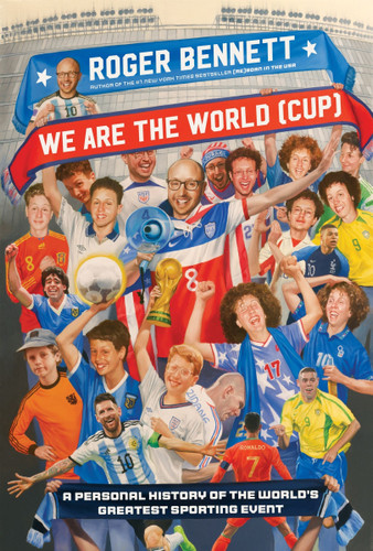 We Are the World (Cup): A Personal History of the World's Greatest Sporting Event book cover by Roger Bennett