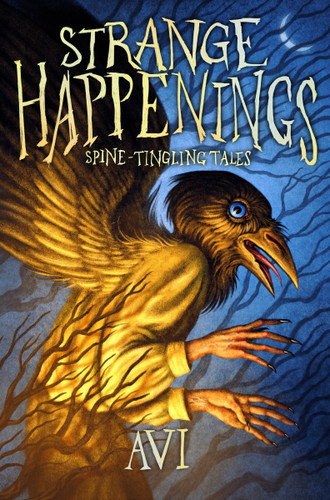 Strange Happenings: Spine-Tingling Tales book cover by Avi