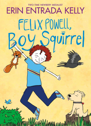 Felix Powell, Boy Squirrel book cover by Erin Entrada Kelly
