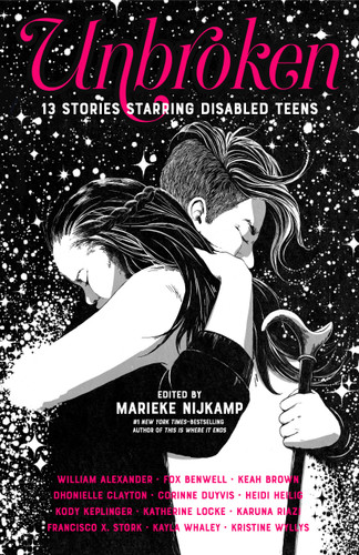 Unbroken: 13 Stories Starring Disabled Teens book cover by Marieke Nijkamp